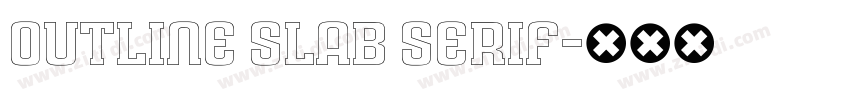 outline slab serif字体转换 outline slab serif字体转换